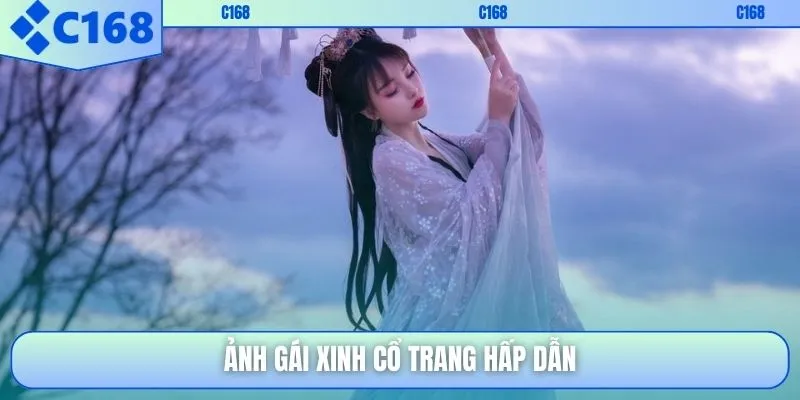 Ảnh gái xinh cổ trang hấp dẫn
