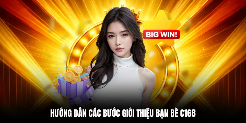 Hướng dẫn các bước giới thiệu bạn bè C168